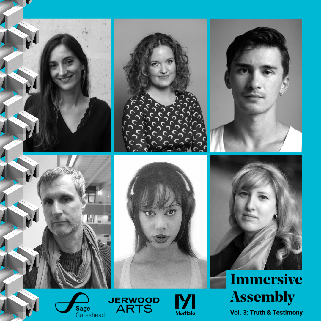 Cohort Announcement: Immersive Assembly Vol 3, supported by Sage Gateshead and Jerwood Arts — York Mediale